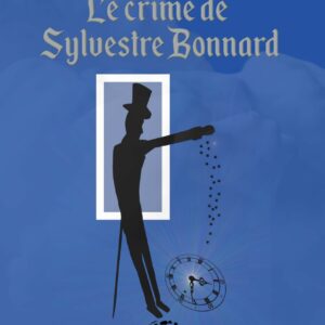 Le crime de Sylvestre Bonnard, Anatole France