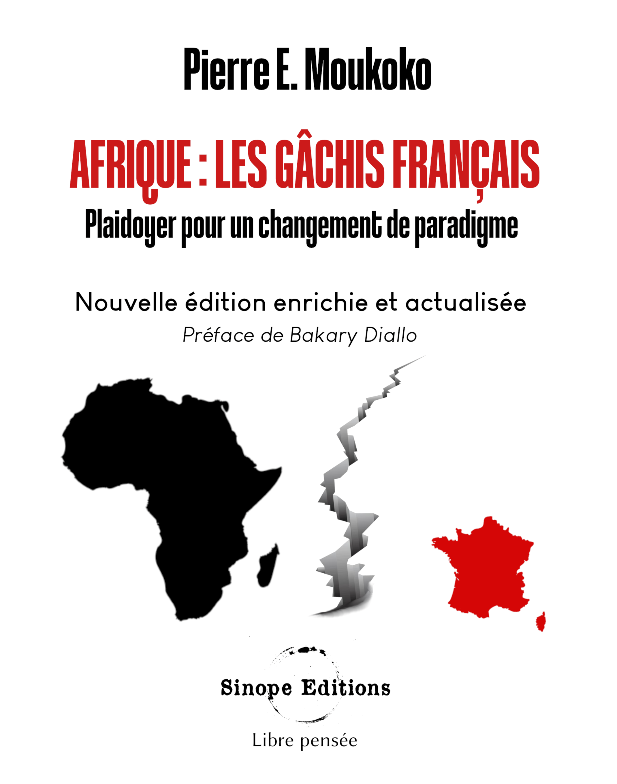 Afrique : Les gâchis français, Pierre E. Moukoko